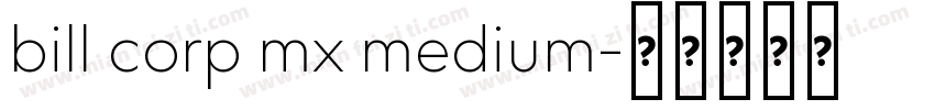 bill corp mx medium字体转换